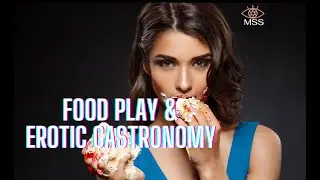 Food Play and Erotic Gastronomy - The Foodisation of Sex