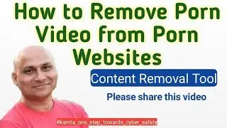 How to remove Porn video from any porn websites|| Contents Removal Tool