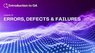 FREE QA Training Course (ISTQB CTFL 2026) – [1.03] Errors, Defects & Failures