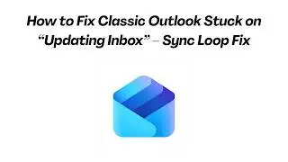 How to Fix Classic Outlook Stuck on “Updating Inbox” – Sync Loop Fix