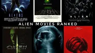 Alien Movies Ranked (Hot Takes?)