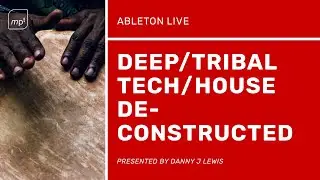 Deep/Tech/Tribal House Deconstructed in Ableton Live. Features NI Reaktor, UVI Falcon