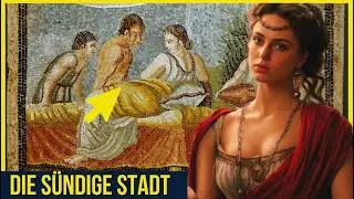 Die dunkelsten Geheimnisse Pompejis vor der Katastrophe