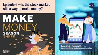 Make Money #podcast — Episode 4 — Is the stock market still a way to make money?