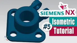Isometric 5 Siemens NX 1926 Beginner Tutorial | 3d Modeling Tutorial | Design in NX