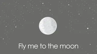 Fly me to the moon