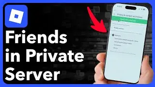 How To Let Your Friends Join Your Private Server In Roblox