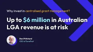 Why invest in centralised grant management? | Dan Pritchard | SurePact