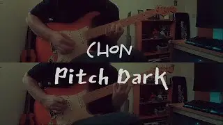 Pitch Dark - CHON (Guitar Cover)