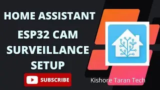 Home Assistant - ESP32 camera CCTV Surveillance system using Motion eye addon