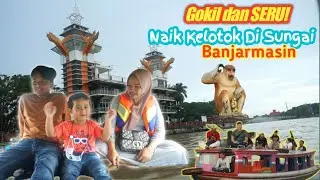 A CHEAP AND CHEERFUL PICNIC TO BANJARMASIN CITY RIDING A KELOTOK | eybel channel
