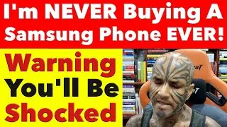 DO NOT WASTE YOUR MONEY! Why I’m Never Buying a Samsung Premium Phone Ever Again - Video 7797