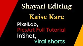 Shayari Editing Kaise Kare | PixelLab, InShot & PicsArt Full Tutorial (2025) #viralvideo #trending