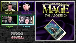 Mage the Ascension Character Creation & Introduction - GM Round Table Podcast
