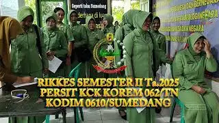 Rikkes Semester II Ta.2025 PERSIT KCK KOREM 062/TN KODIM 0610/SUMEDANG