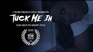 Tuck Me In  (One Minute Short Film) Canon 90D