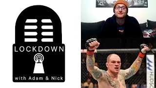 Lockdown with Adam & Nick #3 - Bradley Scott MMA Fighter