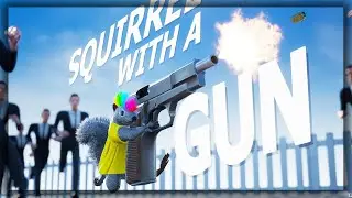 Squirrel With A Gun Is Amazing!
