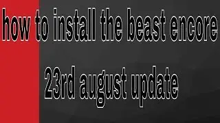 HOW TO INSTALL THE BEAST ENCORE 23RD AUGUST UPDATE ON KODI 16 1
