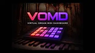 How to create a piece in VOMD - Virtual Organ MIDI Desktop