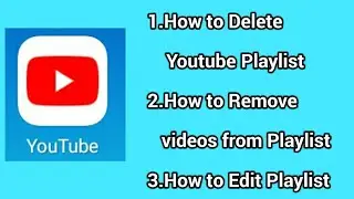 How to Delete Youtube Playlist in Mobile | Remove Video from Playlist | All about Playlist 