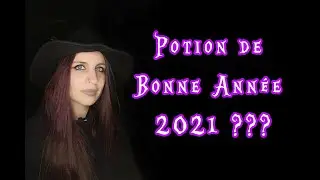 Potion de Bonne Année 2021 ???