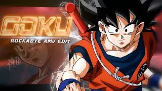 Goku - Rockabye |「AMV/Edit 」