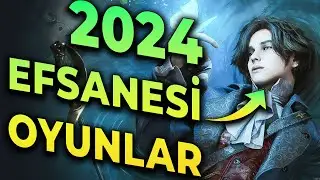 2024'e DAMGA gibi vuran oyunlar!