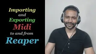 Reaper - Importing and Exporting Midi