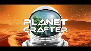 СТРИМ ➤ The Planet Crafter ➤ ДЕНЬ ВАРЕНЬЯ НА МАРСЕ # 26