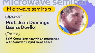 Self-Complementary Nanoantennas with Constant Input Impedance | Prof. Juan Domingo Baena Doello