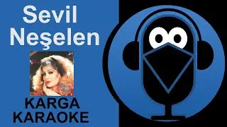 🌟Sevil Neşelen / Göksel -🎤KARGA KARAOKE Sözleri (Cover) 2020