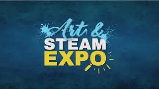 Art & STEAM Expo
