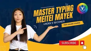Learn to Type Meitei Mayek under 5 seconds