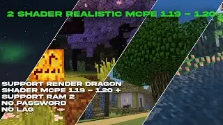 INI DIA || 2 SHADERS REALISTIC MCPE 1.19 - 1.20 || SUPPORT RENDER DRAGON ||NO PASSWORD, NO LAG RAM 2