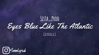 Eyes Blue Like The Atlantic (Lyrics)