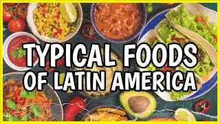 🌮 TYPICAL FOODS OF LATIN AMERICA |  Have you ever tried any of these delicious dishes?