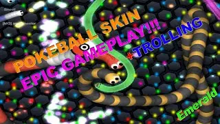 Slither.io - Pokemon(Pokeball) Skin | Epic Gameplay + Trolling | By: Emerald