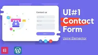 UI#1 Contact form | How To Create A Contact Form On WordPress Using Elementor