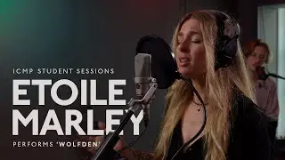 Etoile Marley performs 'Wolfden' • ICMP Student Sessions