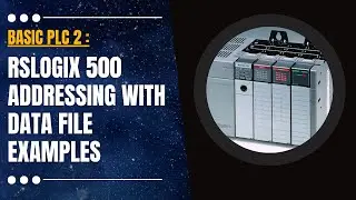 Basic PLC 2 : Allen Bradley PLC Addressing with Data File Examples