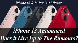 iPhone 13 and iPhone 13 Pro in Under 4 Minutes - Sticks to Rumours