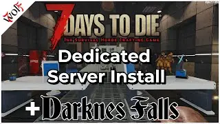 7D2D - Server Install | Steam CMD | Darkness Falls!