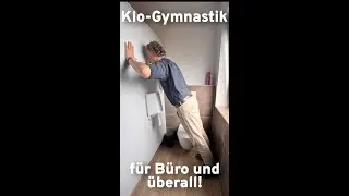 Klo 🧻 Gymnastik für Büro und überall 🚽