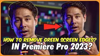 How to FIX the Green Screen Edges in Premiere Pro 2023! 