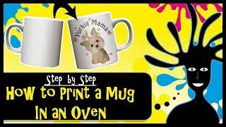 HOW TO PRINT MUGS IN AN OVEN STEP BY STEP  Must know Mug Printing Tips for Sublimation Beginners
