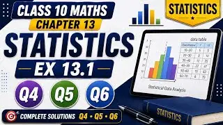 Q4 Q5 Q6 Ex 13.1 | Class 10 Maths Chapter 13 Statistics | Direct Mean, Assumed Mean, Step Deviation