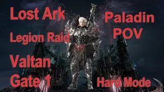 Lost Ark - Valtan Gate 1 - Paladin POV - Hard Mode difficulty