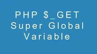 PHP $_GET Superglobal Variable