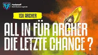Raid: Shadow Legends - All In für Archer - Vermutlich die letzte Chance - Emotionale Achterbahn